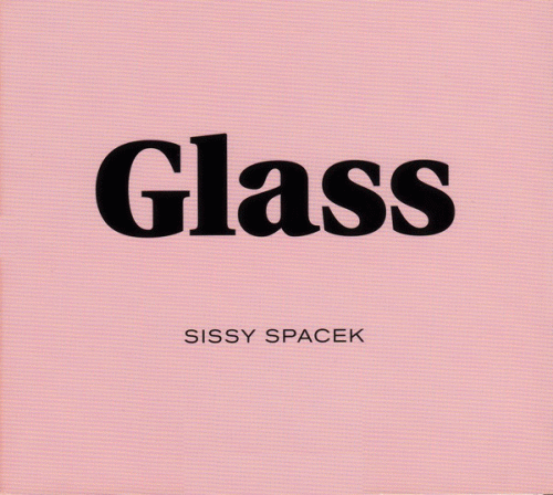 Sissy Spacek : Glass